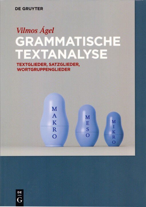 Grammatische Textanalyse : Textglieder, Satzglieder, Wortgruppenglieder