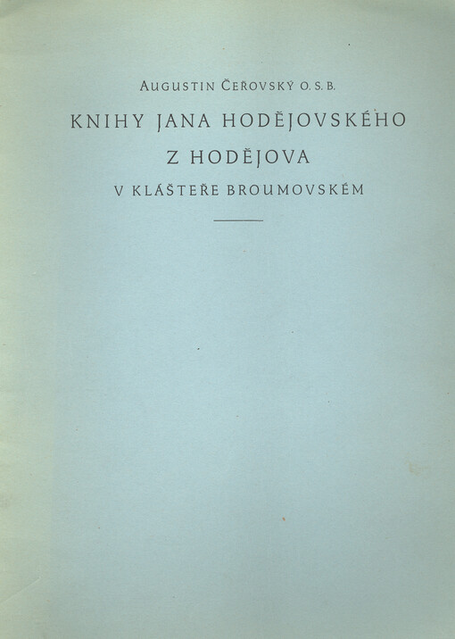 Knihy Jana Hodějovského z Hodějova v klášteře Broumovském