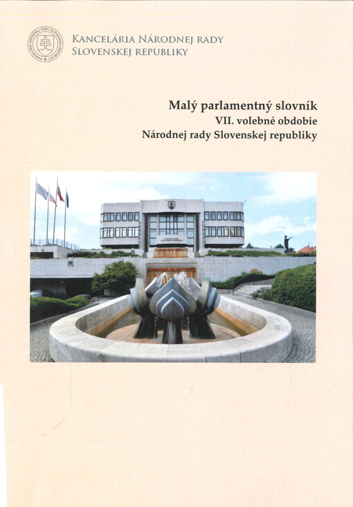 Malý parlamentný slovník : VII. volebné obdobie Národnej rady Slovenskej republiky