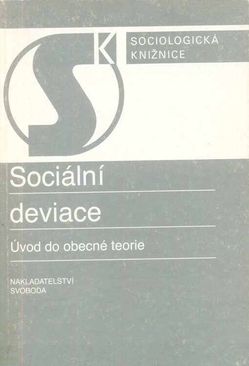 Sociální deviace :úvod do obecné teorie
