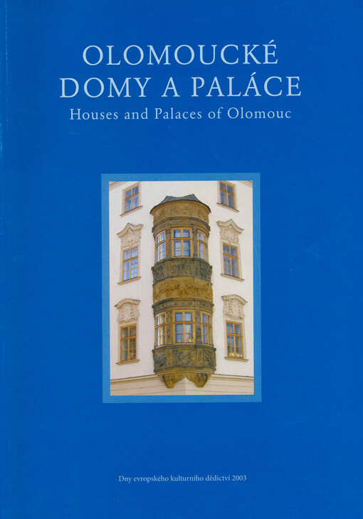 Olomoucké domy a paláce =Houses and palaces of Olomouc