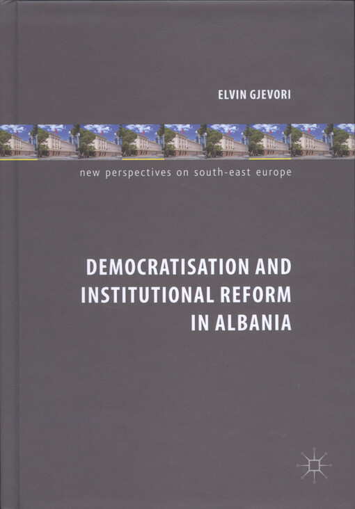 Democratization and institutional reform in Albania