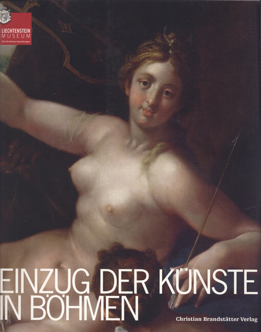 Einzug der Künste in Böhmen : Malerei und Skulptur am Hof Kaiser Rudolfs II. in Prag
