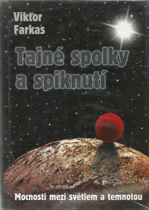 Tajné spolky a spiknutí : mocnosti mezi světlem a temnotou