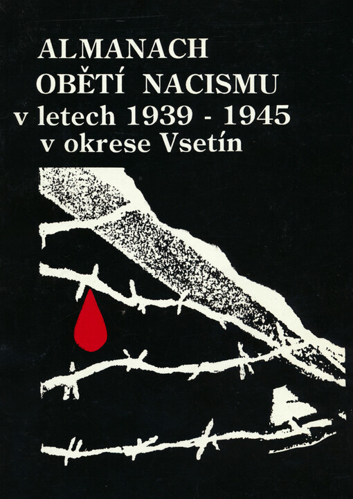 Almanach obětí nacismu v letech 1939-1945 v okrese Vsetín