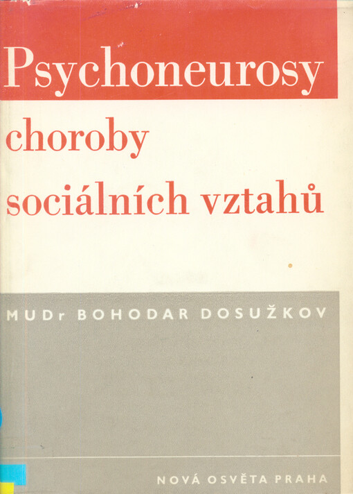 Psychoneurosy :Choroby sociálních vztahu