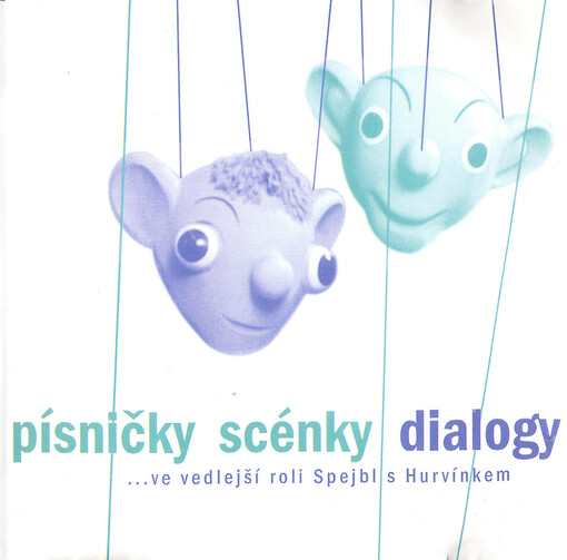 Písničky, scénky, dialogy--ve vedlejší roli Spejbl s Hurvínkem