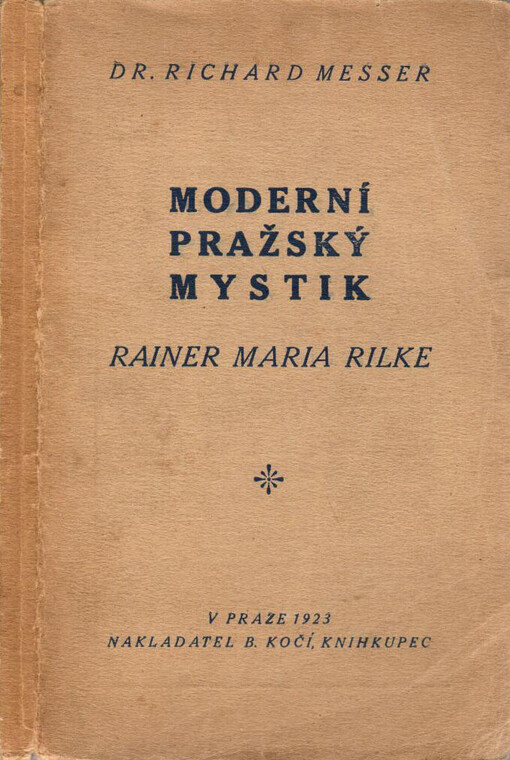 Moderní pražský mystik Rainer Maria Rilke