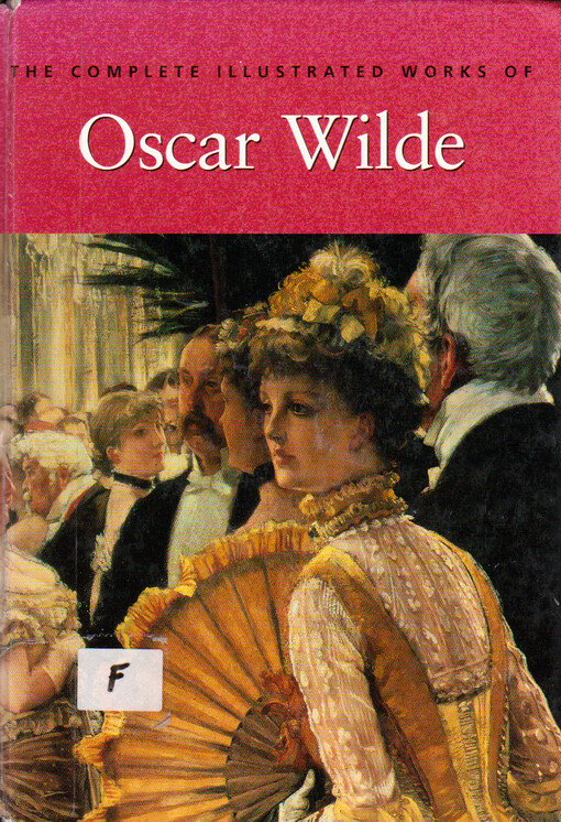 The complete illustrated stories, plays & poems of Oscar Wilde