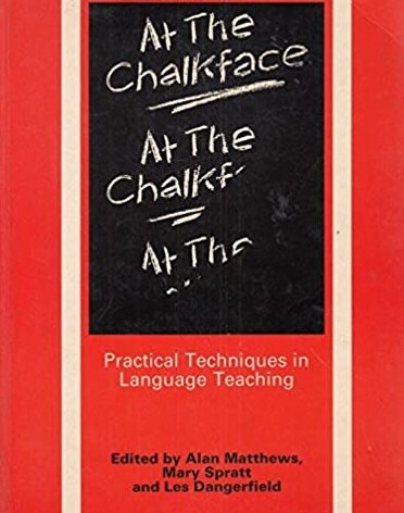 At the chalkface : practical techniques in language teaching