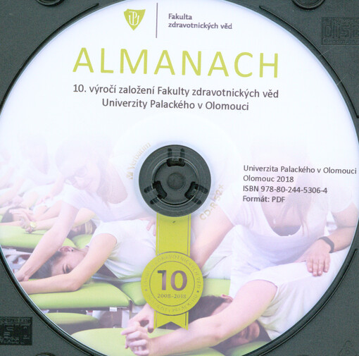 Almanach: 10. výročí založení Fakulty zdravotnických věd Univerzity Palackého v Olomouci