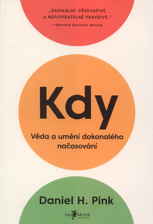 Kdy : věda a umění dokonalého načasování