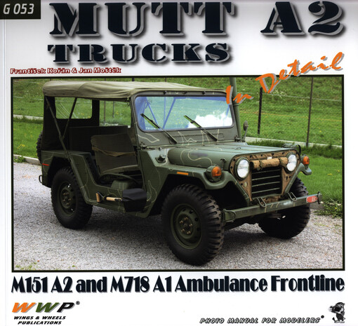 MUTT A2 in detail : M151 A2 and M718 A1 ambulance frontline : photo manual for modelers