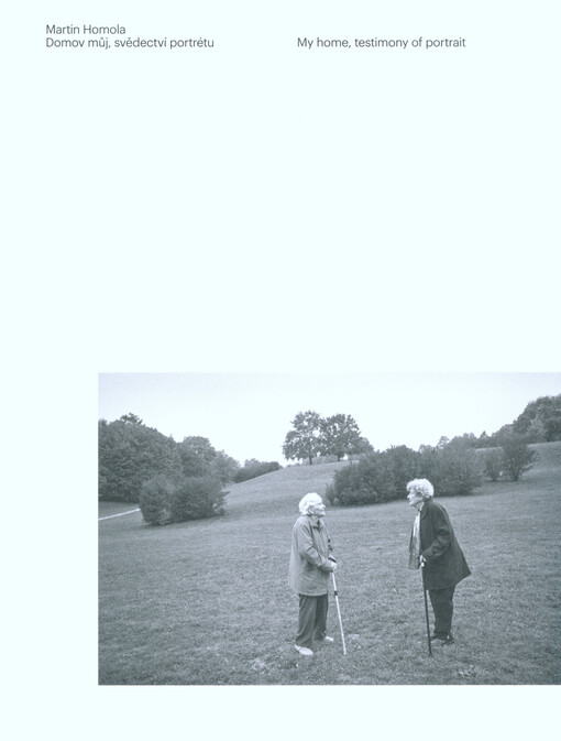 Domov můj, svědectví portrétu = My home, testimony of portrait