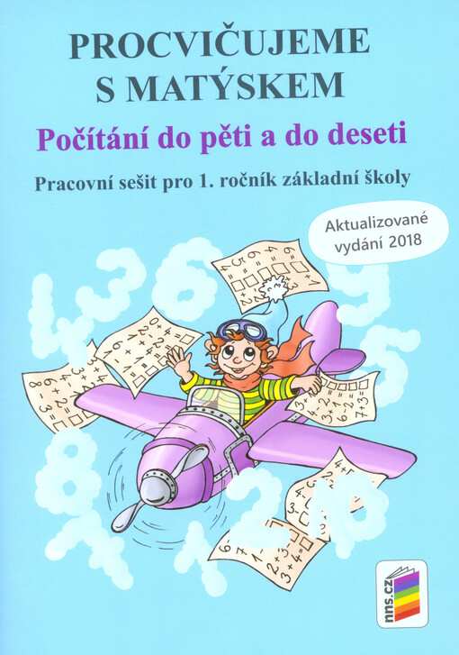 Procvičujeme s Matýskem: počítání do pěti a do deseti : pracovní sešit pro 1. ročník základní školy