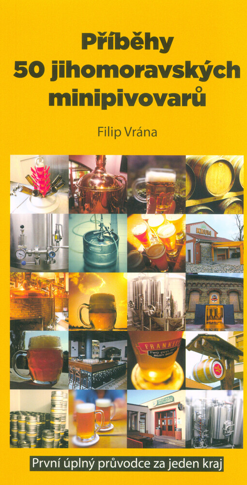 Příběhy 50 jihomoravských minipivovarů