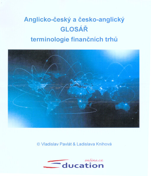 Anglicko-český a česko-anglický glosář terminologie finančních trhů