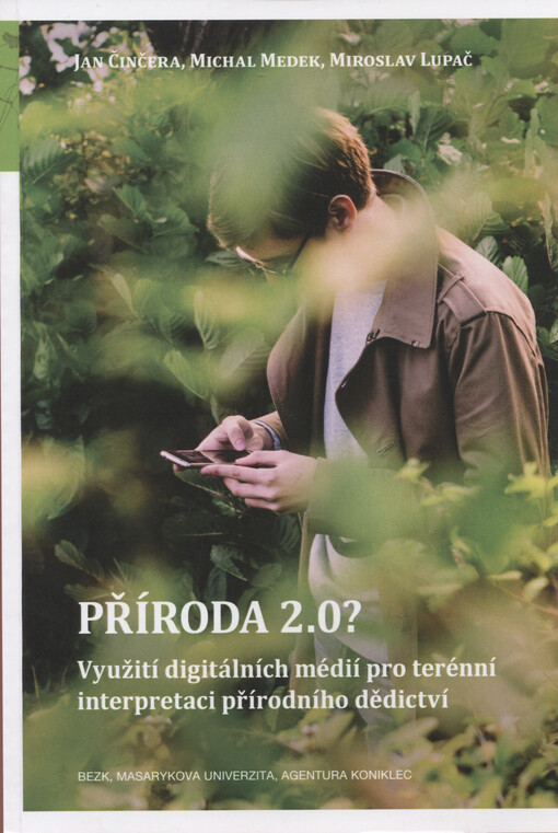 Příroda 2.0? : využití digitálních médií pro terénní interpretaci přírodního dědictví