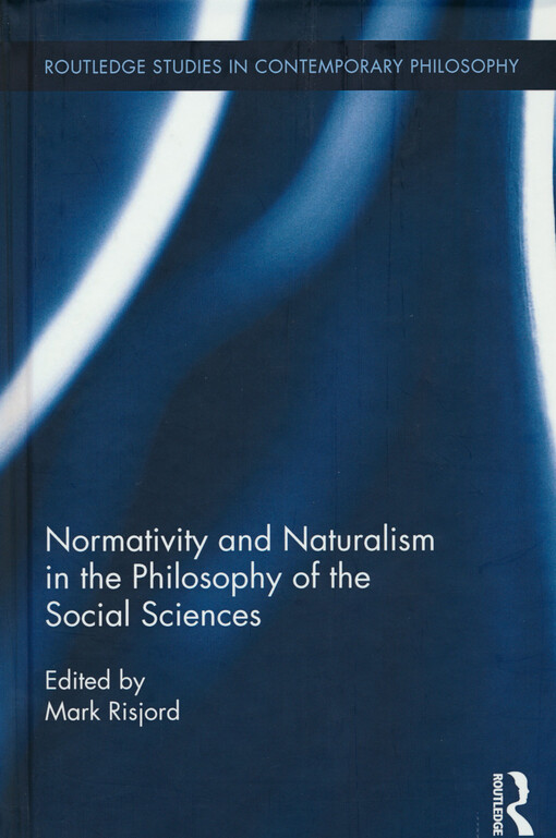Normativity and naturalism in the philosophy of the social sciences