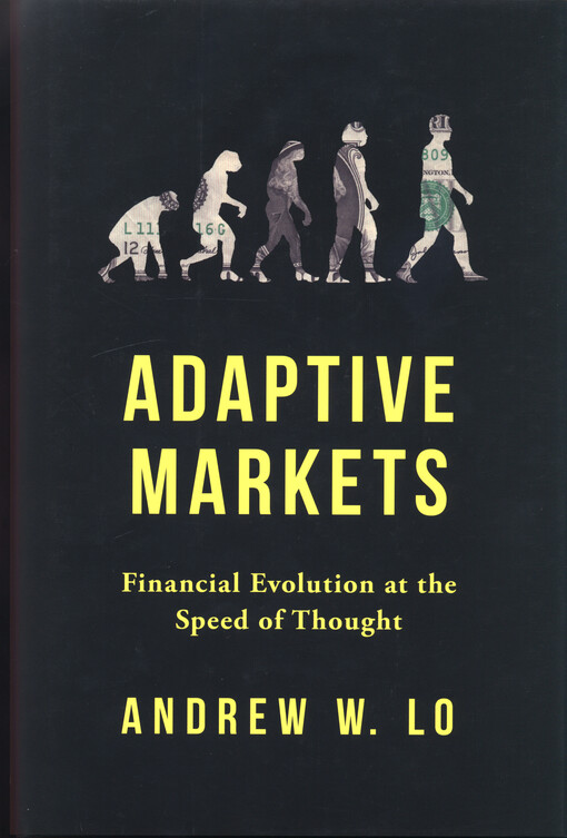 Adaptive markets : financial evolution at the speed of thought