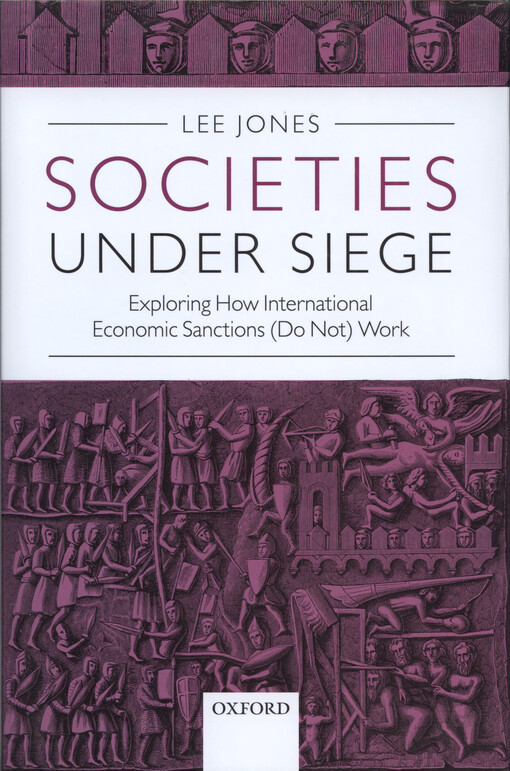 Societies under siege : exploring how international economic sanctions (do not) work