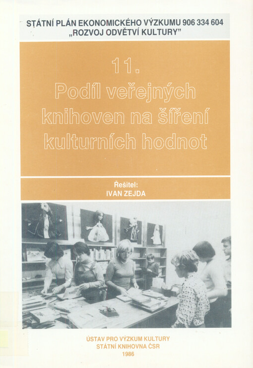 Podíl veřejných knihoven na šíření kulturních hodnot :Závěrečná zpráva tematického úkolu hl. výzkum. úkolu Rozvoj odvětví kultury
