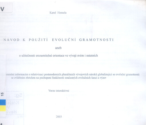 Návod k použití evoluční gramotnosti, aneb, O užitečnosti srozumitelné orientace ve vývoji svém i ostatních