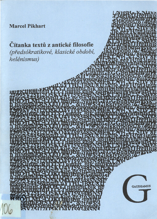Čítanka textů z antické filosofie : (předsókratikové, klasické období, helénismus)