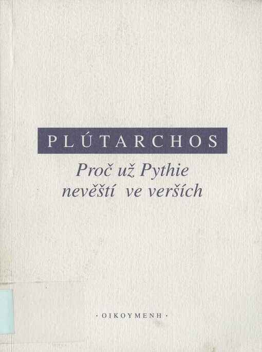 Proč už Pythie nevěští ve verších