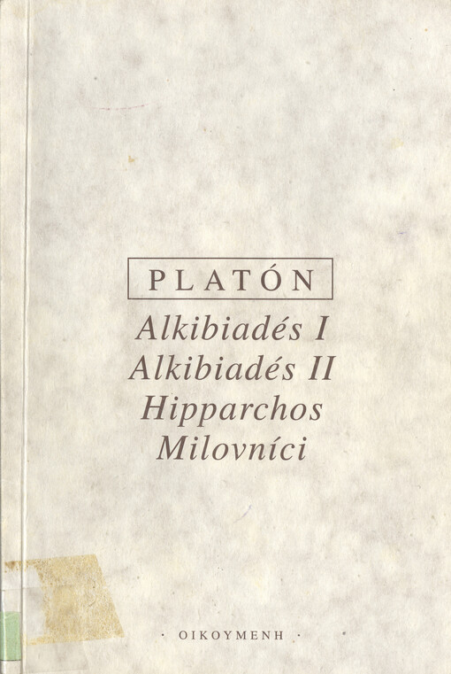 Alkibiadés I: Alkibiadés II ; Hipparchos ; Milovníci