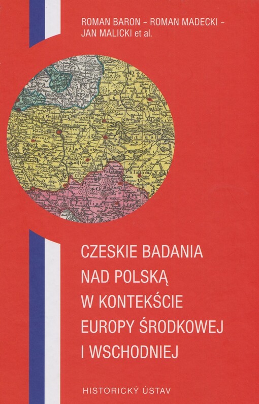Czeskie badania nad Polska w kontekscie Europy srodkowej i wschodniej