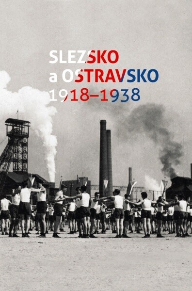 Slezsko a Ostravsko 1918-1938