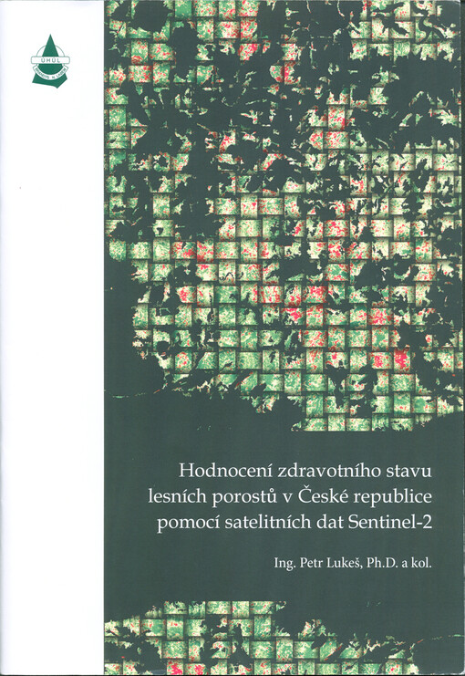 Hodnocení zdravotního stavu lesních porostů v České republice pomocí satelitních dat Sentinel-2
