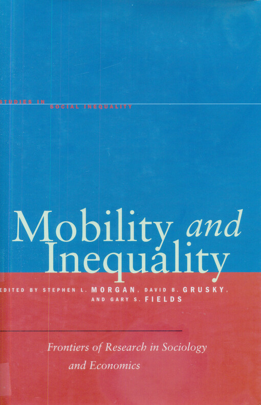 Mobility and inequality : frontiers of research from sociology and economics