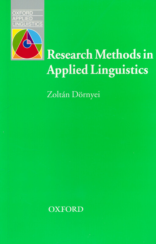 Research methods in applied linguistics : quantitative, qualitative, and mixed methodologies