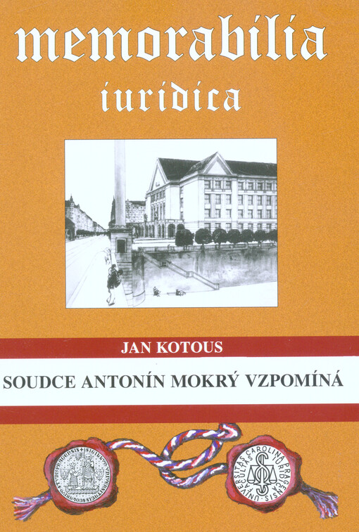 Soudce Antonín Mokrý vzpomíná