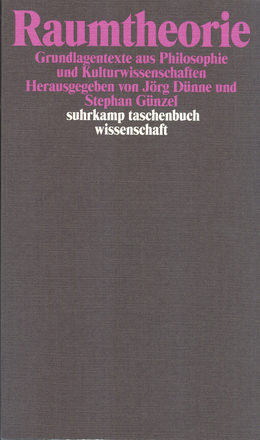 Raumtheorie :Grundlagentexte aus Philosophie und Kulturwissenschaften