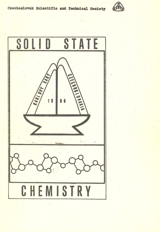 Solid State Chemistry :Proceedings of the International Symposium [poř.] ČV společ. prům. chemie ČSVTS, Karlovy Vary October 28-31, 1986