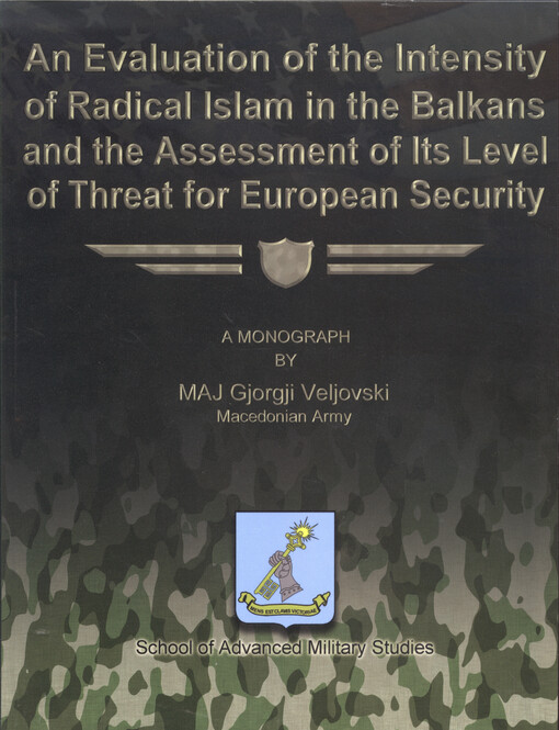 An evaluation of the intensity of radical Islam in the Balkans and the assessment of its level of threat for european security