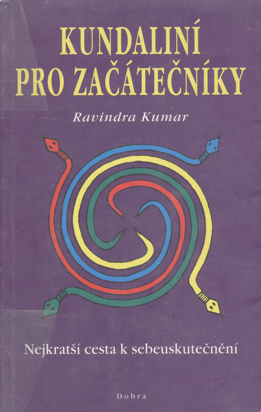 Kundaliní pro začátečníky : nejkratší cesta k sebeuskutečnění