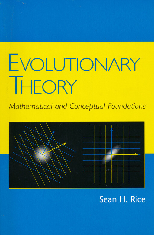 Evolutionary theory : mathematical and conceptual foundations