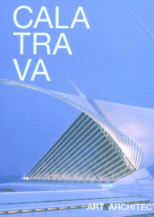 Santiago Calatrava : art & architecture