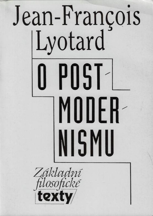 O postmodernismu : postmoderno vysvětlované dětem : postmoderní situace