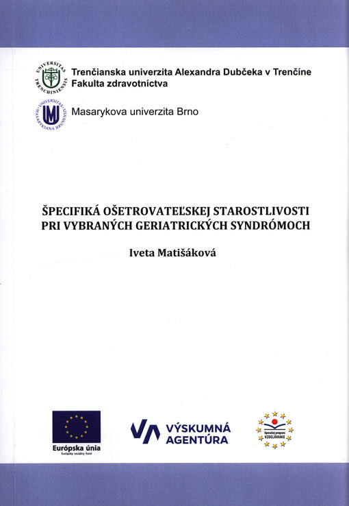 Špecifiká ošetrovateľskej starostlivosti pri vybraných geriatrických syndrómoch