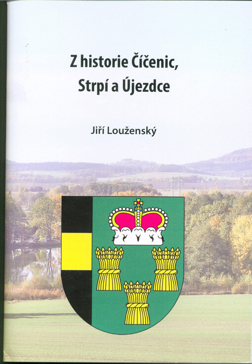 Z historie Číčenic, Strpí a Újezdce