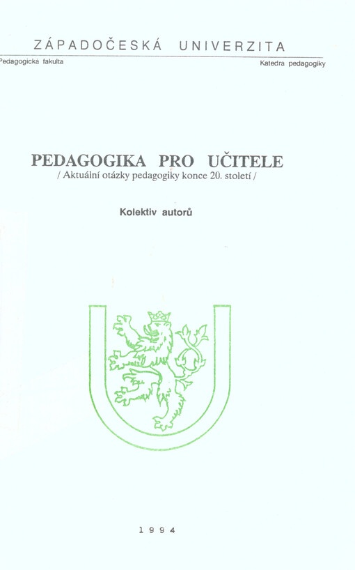 Pedagogika pro učitele :(aktuální otázky pedagogiky konce 20. století)