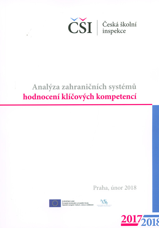 Analýza zahraničních systémů hodnocení klíčových kompetencí a systémů hodnocení netestovatelných dovedností se souborem doporučení pro školní hodnocení klíčových kompetencí RVP ZV a externí hodnocení školní podpory rozvíjení klíčových kompetencí RVP ZV