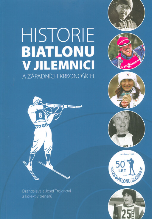 Historie biatlonu v Jilemnici a západních Krkonoších