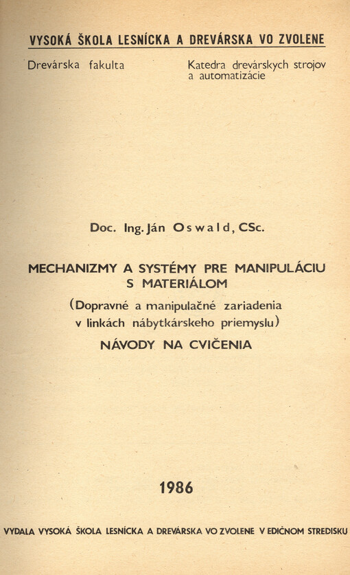 Mechanizmy a systémy pre manipuláciu a materiálom : (dopravné a manipulačné zariadenia v linkách nábytkárskeho priemyslu) : návody na cvičenia
