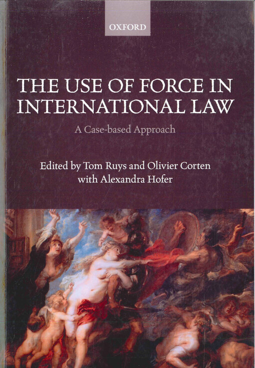 The use of force in international law : a case-based approach